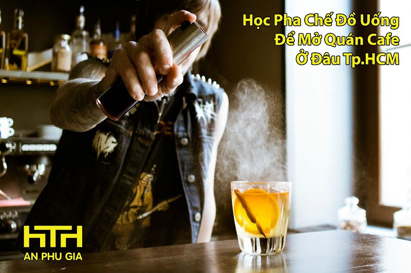 Địa chỉ Học pha chế đồ uống ở đâu để Mở Quán Cafe tốt