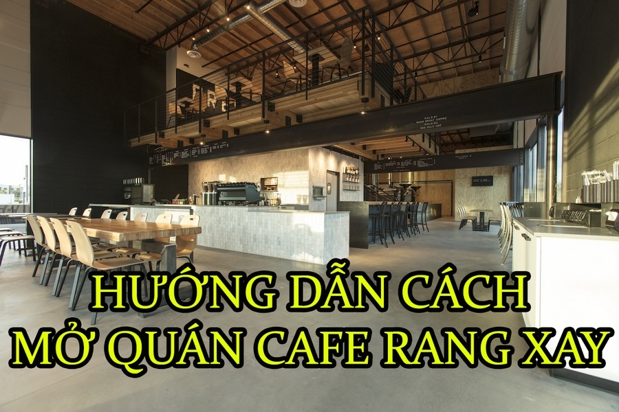 Chia sẻ kinh nghiệm kinh doanh cafe rang xay nguyên chất thành công